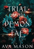 Cover: Trial of the Demon Fae (Monsters and Demons, #4) - Ava Mason