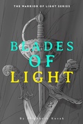 Cover: Blades of Light (Warriors of Light Series, #1) - Elizabeth Kusak