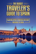 Cover: The Budget Traveler's Guide to Spain (The Budget Traveler's Guides, #2) - Travel Media