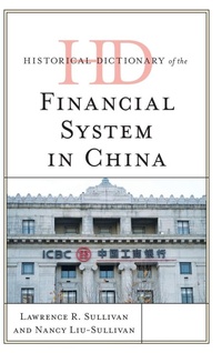 Enlarge image Cover: Historical Dictionary of the Financial System in China - Rowman & Littlefield Publishers