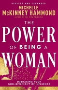 Cover: The Power of Being a Woman - Whitaker House