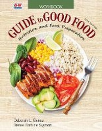 Enlarge image Cover: Guide to Good Food - Goodheart-Wilcox Publisher
