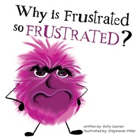 Enlarge image Cover: Why is Frustrated so Frustrated? - Speckled Egg Press