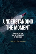 Cover: Understanding the Moment - Fulton Books, Inc.
