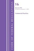 Cover: Code of Federal Regulations, Title 16 Commercial Practices 0-999, Revised as of January 1, 2025 - Bernan Press