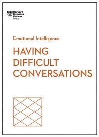 Abbildung von: Having Difficult Conversations (HBR Emotional Intelligence Series) - Harvard Business Review Press