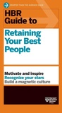 Cover: HBR Guide to Retaining Your Best People - Harvard Business Review Press