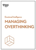 Cover: Managing Overthinking (HBR Emotional Intelligence Series) - Harvard Business Review Press