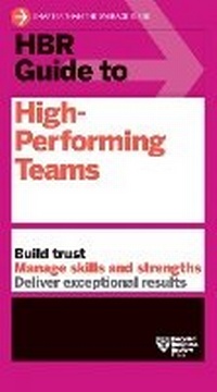 Abbildung von: HBR Guide to High-Performing Teams - Harvard Business Review Press