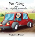 Cover: Mr. Clink and his Clink-Clink Automobile - Ewings Publishing LLC