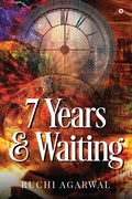 Cover: 7 Years & Waiting - Notion Press