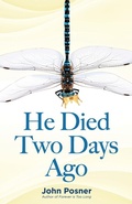 Cover: He Died Two Days Ago - Golden Echo Books LLC