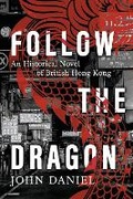 Cover: Follow the Dragon - Bookbaby