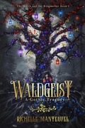 Cover: Waldgeist: A Gothic Tragedy (The Witch and the Ringmaster, #1) - Man Devil Press