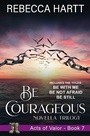 Cover: Be Courageous (Acts of Valor, Book 7) - Rise UP Publications
