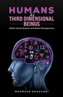 Cover: Humans as Third Dimensional Beings - Austin Macauley Publishers