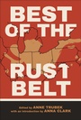 Cover: Best of the Rust Belt - Belt Publishing