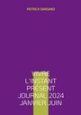 Bild: Vivre l'instant présent Journal 2024 Janvier juin - BoD - Books on Demand - Frankreich