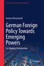 Cover: German Foreign Policy Towards Emerging Powers - Springer