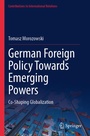Cover: German Foreign Policy Towards Emerging Powers - Springer