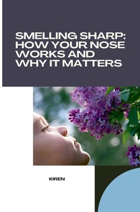 Enlarge image Cover: Smelling Sharp: How Your Nose Works and Why It Matters - tredition