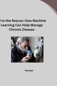 Enlarge image Cover: AI to the Rescue: How Machine Learning Can Help Manage Chronic Disease - tredition