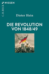 Abbildung von: Die Revolution von 1848/49 - C.H.BECK