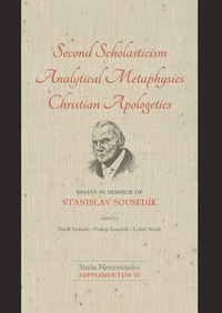 Abbildung von: Second Scholasticism?-?Analytical Metaphysics?-?Christian Apologetics - Editiones Scholasticae