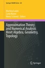 Cover: Approximation Theory and Numerical Analysis Meet Algebra, Geometry, Topology - Springer
