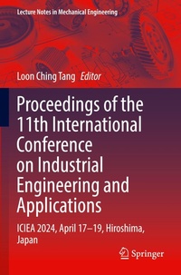 Enlarge image Cover: Proceedings of the 11th International Conference on Industrial Engineering and Applications - Springer