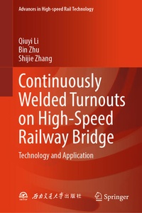 Enlarge image Cover: Continuously Welded Turnouts on High-Speed Railway Bridge - Springer