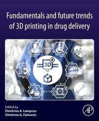 Abbildung von: Fundamentals and Future Trends of 3D Printing in Drug Delivery - Academic Press