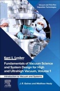 Cover: Fundamentals of Vacuum Science and System Design for High and Ultrahigh Vacuum, Volume 1 - Elsevier