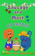 Cover: Sausage and Mash at Easter - Eva Bea Knight