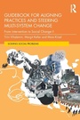 Cover: Guidebook for Aligning Practices and Steering Multi-System Change - Routledge