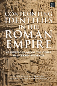 Enlarge image Cover: Confronting Identities in the Roman Empire - Bloomsbury Academic