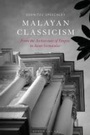Cover: Malayan Classicism - Bloomsbury Visual Arts