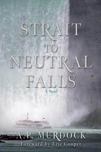 Enlarge image Cover: Strait to Neutral Falls - Mill City Press, Inc