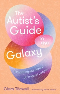 Bild vergrößern Bild: Autist's Guide to the Galaxy - Scribe Publications Pty Ltd