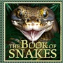 Cover: The Book of Snakes - Welbeck Children's Books