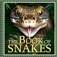 Enlarge image Cover: The Book of Snakes - Welbeck Children's Books