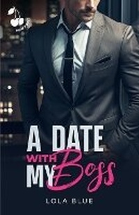 Enlarge image Cover: A Date with my Boss - Cherry Publishing