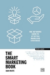 Enlarge image Cover: The Smart Marketing Book - LID Publishing