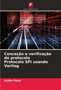 Enlarge image Cover: Concecao e verificacao do protocolo Protocolo SPI usando Verilog - Edicoes Nosso Conhecimento