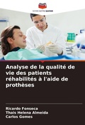 Cover: Analyse de la qualite de vie des patients rehabilites a l'aide de protheses - Editions Notre Savoir