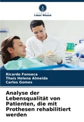 Cover: Analyse der Lebensqualitaet von Patienten, die mit Prothesen rehabilitiert werden - Verlag Unser Wissen