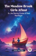 Cover: The Meadow-Brook Girls AfloatOr, the Stormy Cruise of the Red Rover (Edition2024) - Double 9 Books LLP