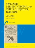 Cover: Swedish Dissertations and Their Subjects, 1600-1820 (Volume One) - Brill