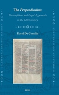 Cover: The Perpendiculum: Presumptions and Legal Arguments in the 12th Century - Brill