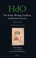 Cover: The Arabic Writing Tradition, an Historical Survey, Volume 9 - Brill